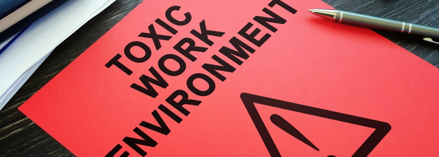 Do You Have A Toxic Working Environment