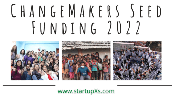 Changemakers seed funding 2022